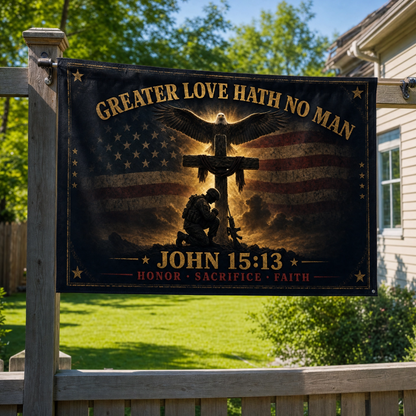 Flag - "Greater Love Hath No Man" John 15:13 Military Memorial Double-Sided Flag